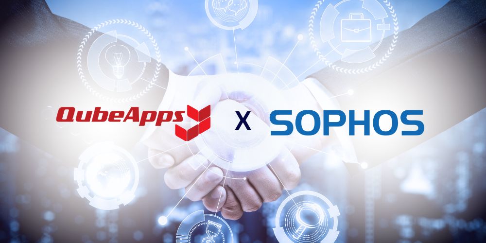 QubeApps and Sophos Pioneering the Future of Cybersecurity Together